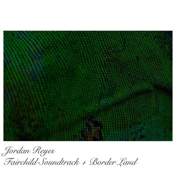 Fairchild Soundtrack + Border Land