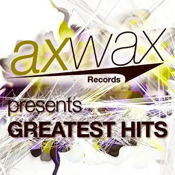 Axwax Records Presents Greatest Hits