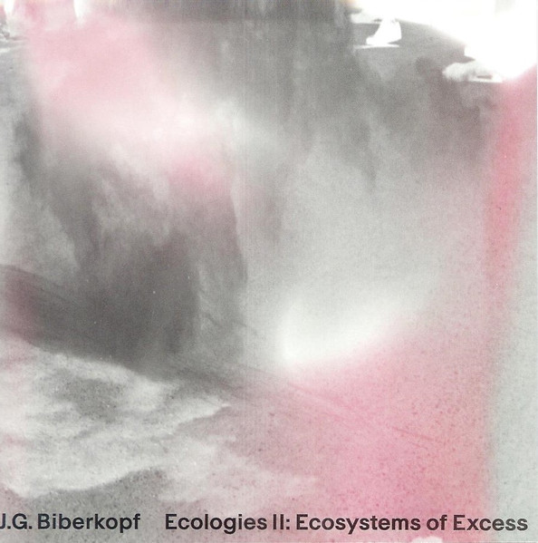 Ecologies II: Ecosystems Of Excess