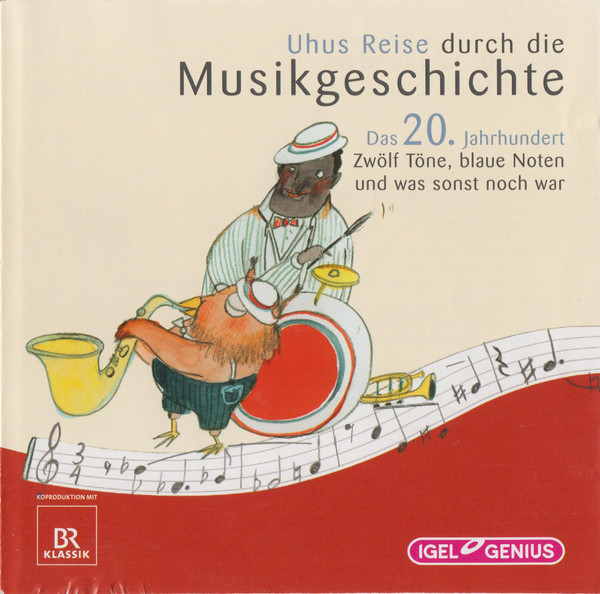 Das 20. Jahrhundert - Zwölf Töne, Blaue Noten Und Was Sonst Noch War