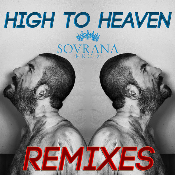 High To Heaven (Remixes)