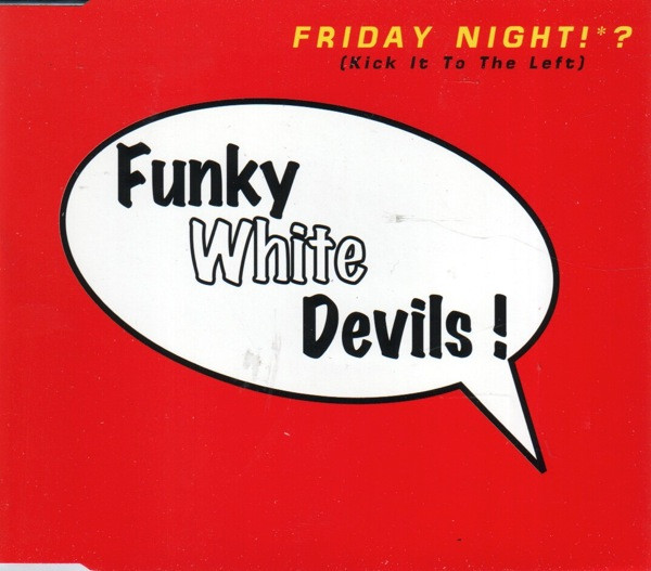 Friday Night!*? (Kick It To The Left)