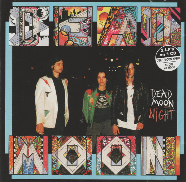 Dead Moon Night / Thirteen Off My Hook