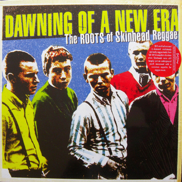 Dawning Of A New Era - The Roots Of Skinhead Reggae