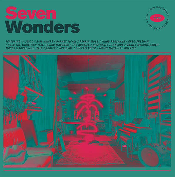 Seven Wonders: New Movements In Australian Jazz And Soul