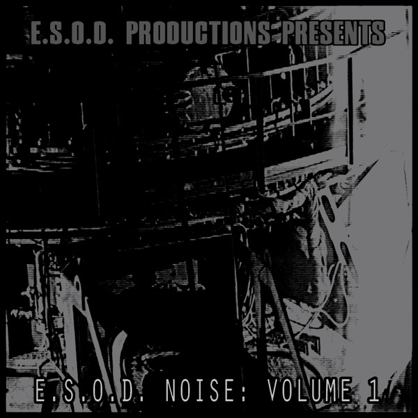 E.S.O.D. Noise: Volume 1