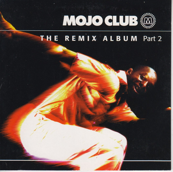 Mojo Club - The Remix Album Part 2
