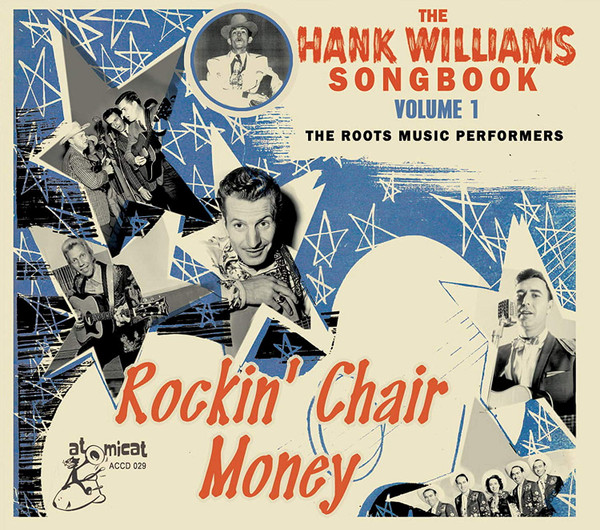 Rockin' Chair Money - The Hank Williams Songbook Volume 1 The Roots Music Performers