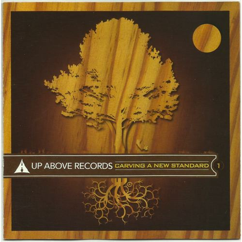 Up Above Records Presents "Carving A New Standard" Volume 1