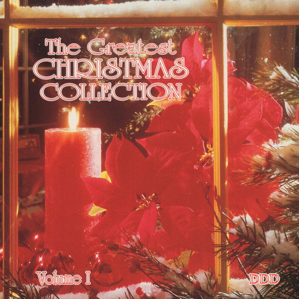 The Greatest Christmas Collection - Volume I