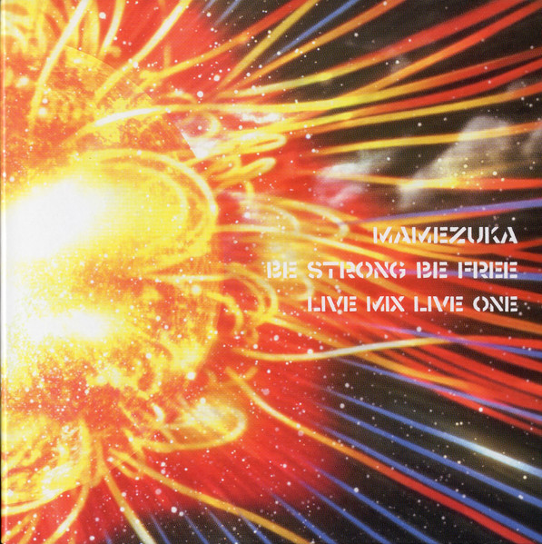Be Strong Be Free (Live Mix Live One)