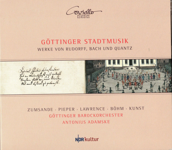 Göttinger Stadtmusik. Werke Von Rudorff, Bach Und Quantz