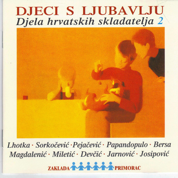 Djeci S Ljubavlju - Djela Hrvatskih Skladatelja 2