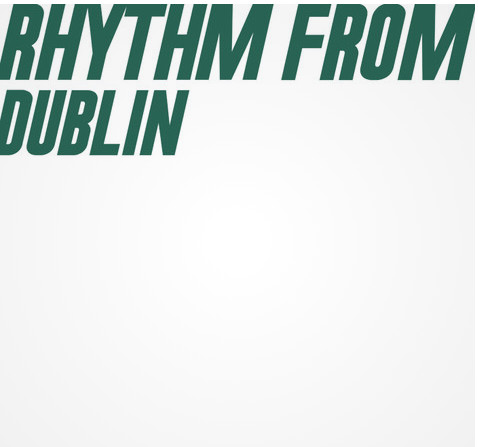 Rhythm From Dublin