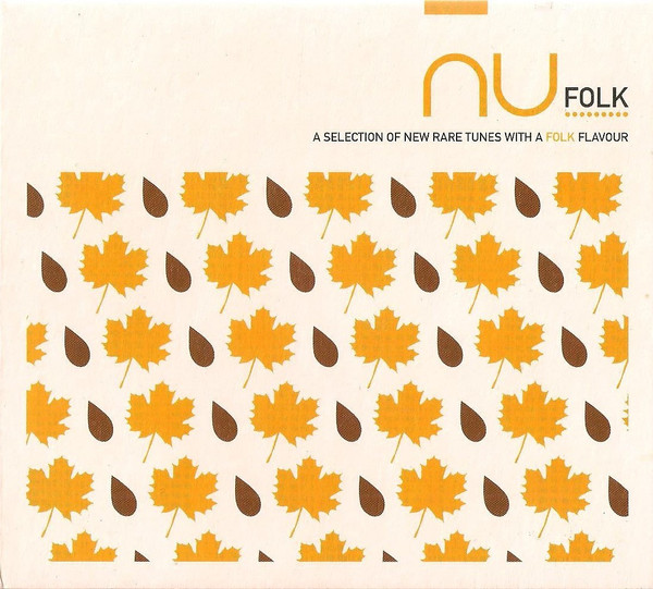 Nu Folk - A Selection Of New Rare Tunes With A Folk Flavour