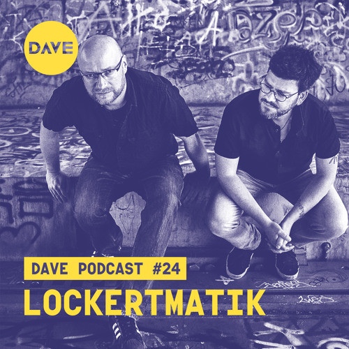 DAVE Podcast #24 - Lockertmatik