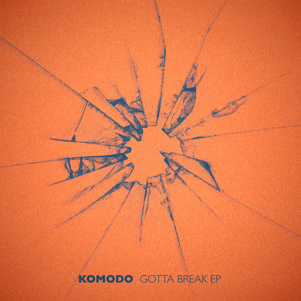 Gotta Break EP