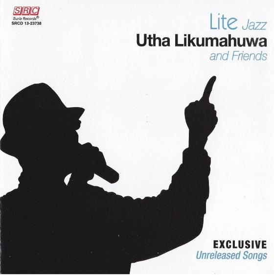 Lite Jazz 'Utha Likumahuwa and Friends'