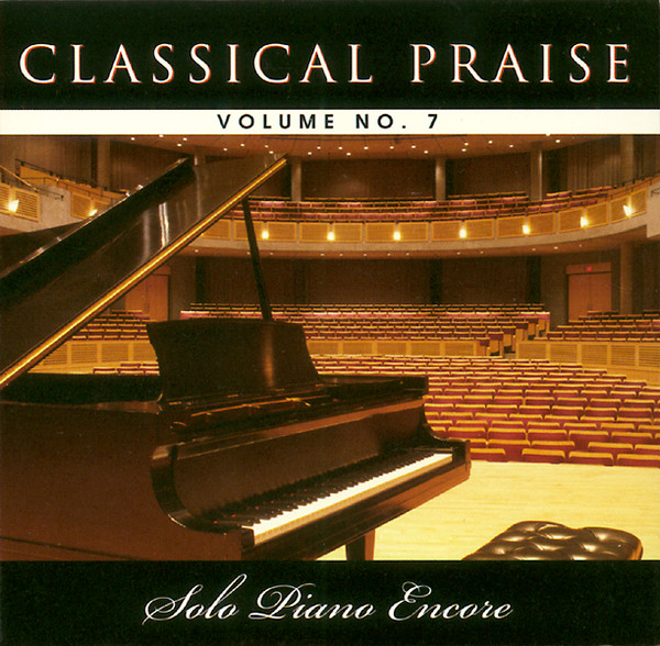 Classical Praise Volume No. 7 - Solo Piano Encore