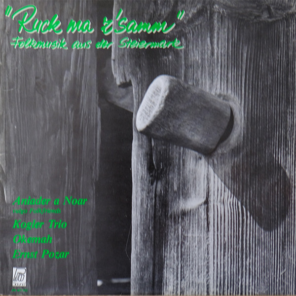 "Ruck Ma Z'samm" - Folkmusik aus der Steiermark