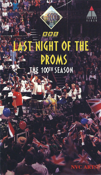The Last Night Of The Proms (The 100th Season)