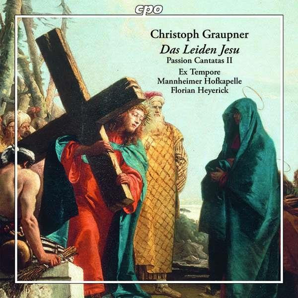 Das Leiden Jesu: Passion Cantatas II