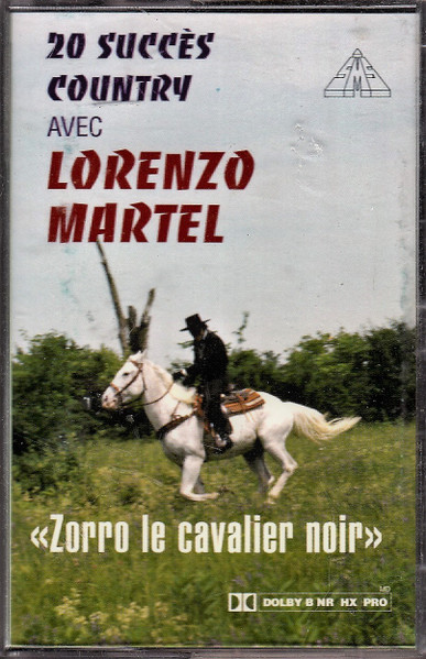 22 Succès Country Avec Lorenzo Martel "Zorro Le Cavalier Noir"