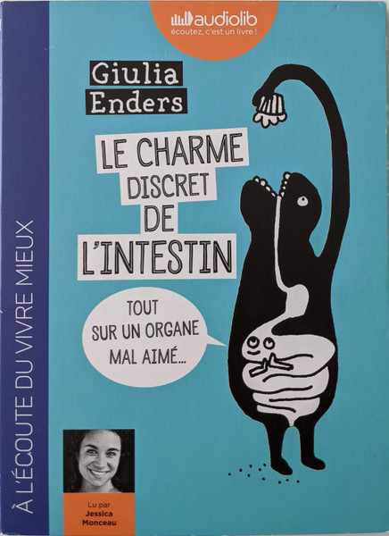 Le Charme Discret De L'intestin (Tout Sur Un Organe Mal Aimé)