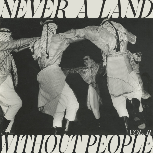 Never A Land Without People Vol. II