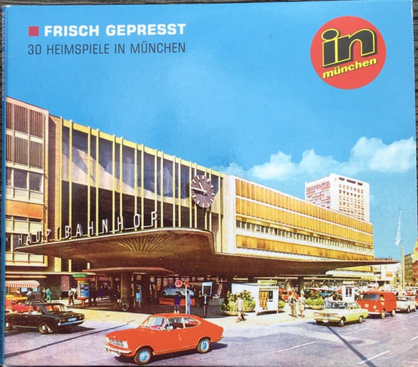 Frisch Gepresst - 30 Heimspiele In München