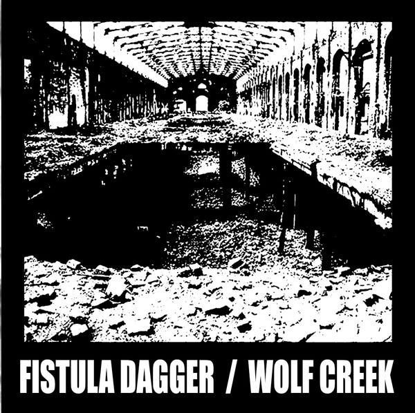 Fistula Dagger / Wolf Creek Split 7"