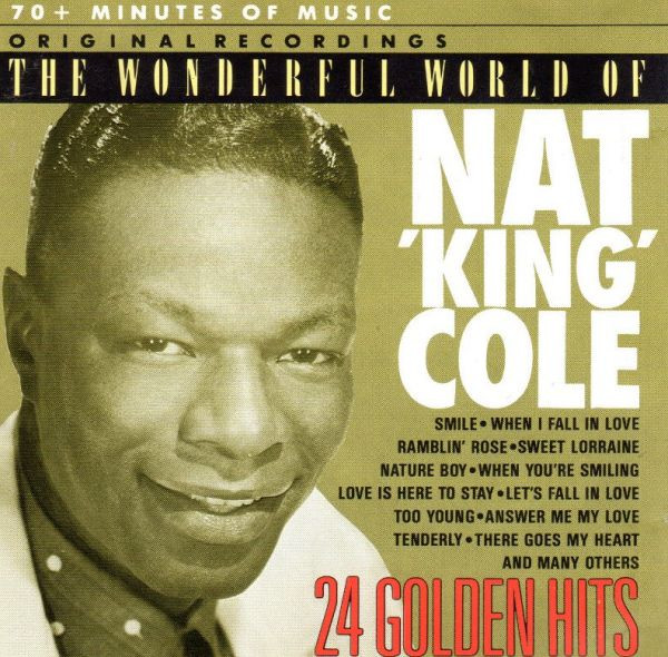 The Wonderful World Of Nat 'King' Cole (24 Golden Hits)