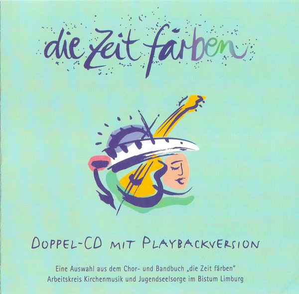 Die Zeit Färben (Doppel-CD Mit Playbackversion)