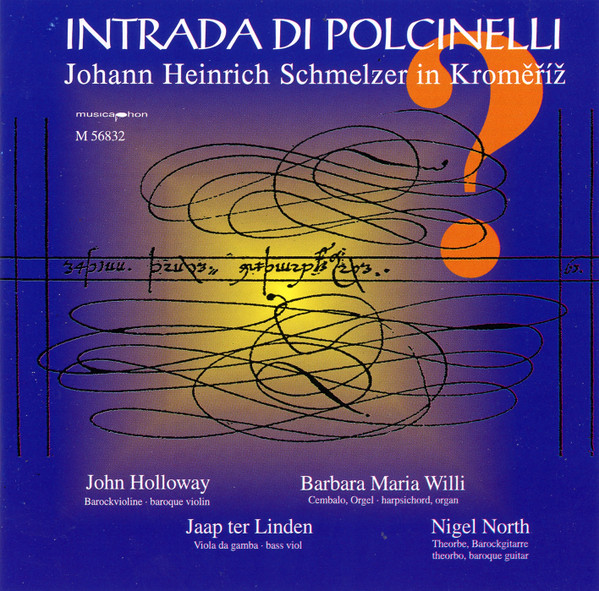 Intrada Di Polcinelli - Johann Heinrich Schmelzer In Kroměříž (Kremsier)?