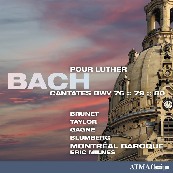 Bach Pour Luther: Cantates BWV 76; 79; 80