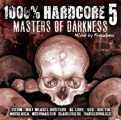 1000% Hardcore 5 - Masters Of Darkness