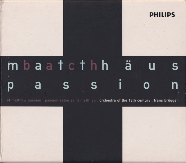 Matthäus Passion = St Matthew Passion = Passion Selon Saint Matthieu