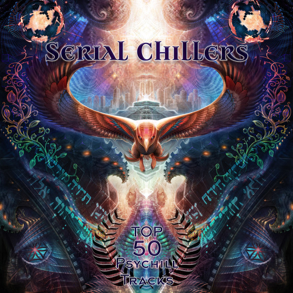 Serial Chillers (Top 50 Psychill Tracks)