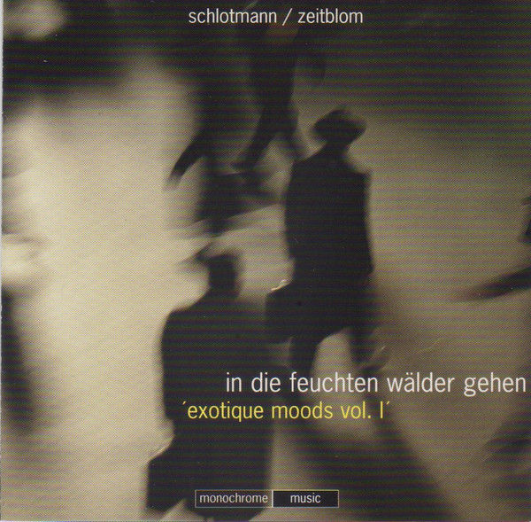 In Die Feuchten Wälder Gehen · ´Exotique Moods Vol. I´