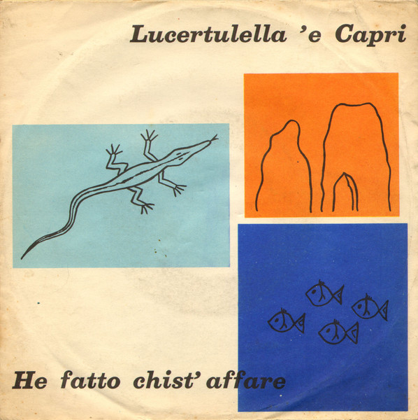 Lucertulella 'E Capri / He Fatto Chist' Affare