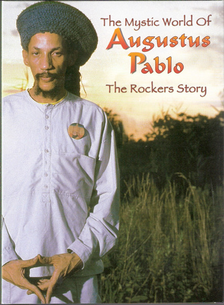 The Mystic World Of Augustus Pablo - The Rockers Story