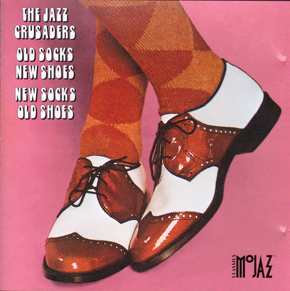 Old Socks, New Shoes...New Socks, Old Shoes