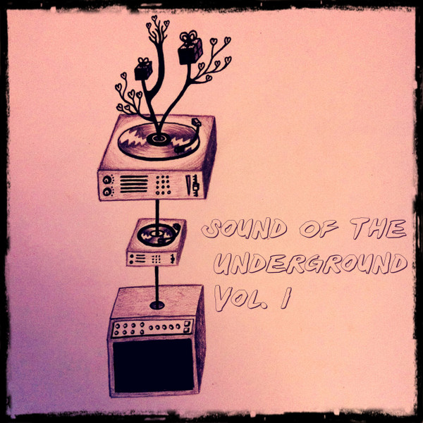 Sound Of The Underground Vol.1
