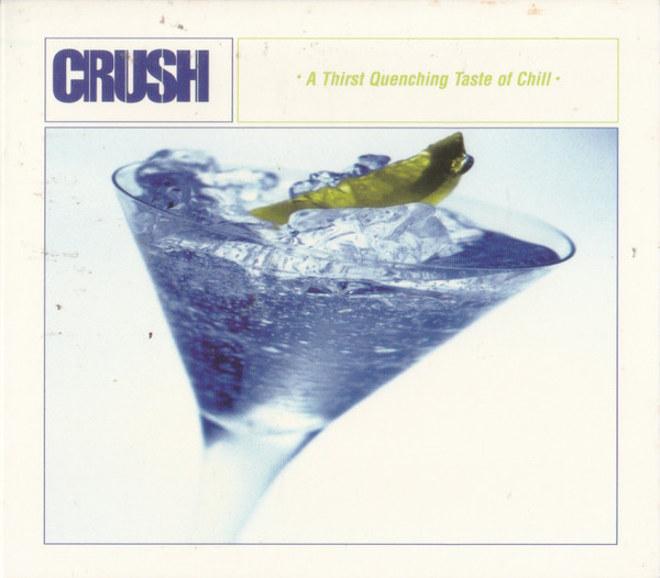 Crush - A Thirst Quenching Taste Of Chill