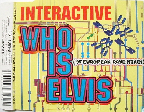 Who Is Elvis ('95 European Rave Mixes)