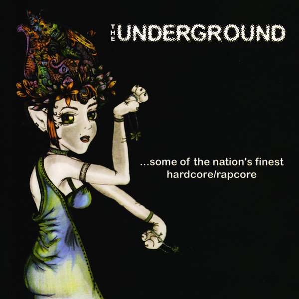 The Underground ...Some Of The Nation's Finest Hardcore/Rapcore