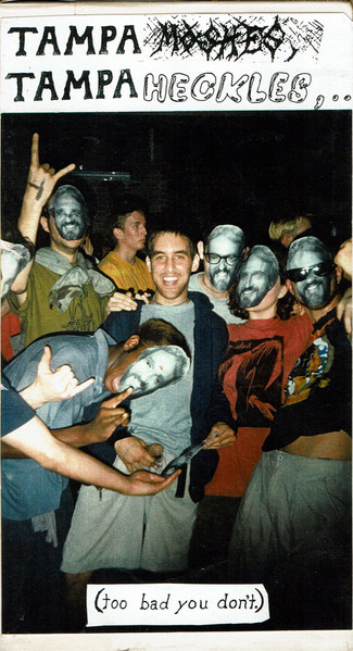 Tampa Moshes, Tampa Heckles,.. (Too Bad You Don't.)