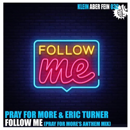 Follow Me (Pray For More's Anthem Mix)