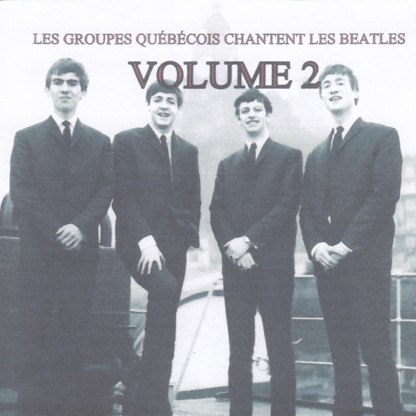 Les Groupes Québécois Chantent Les Beatles - Volume 2