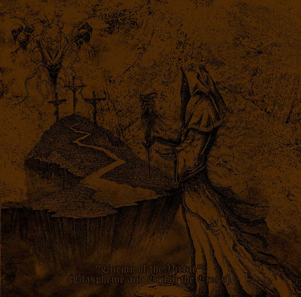 Enemy Of The Virtue (Blaspheme And Crush The Cross)